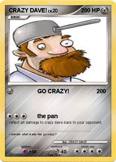Pokemon CRAZY DAVE!