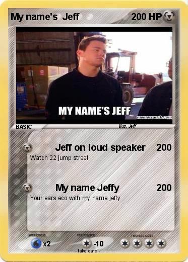 Pokemon My name’s  Jeff