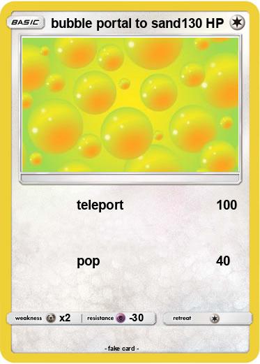 Pokemon bubble portal to sand