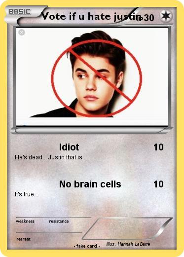 Pokemon Vote if u hate justin