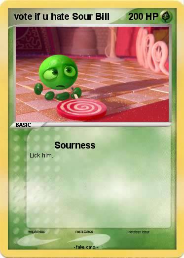 Pokemon vote if u hate Sour Bill