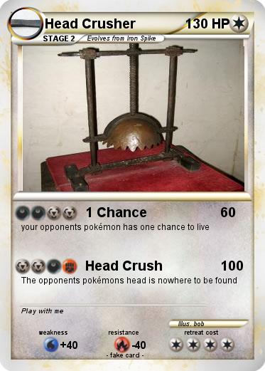 Pokemon Head Crusher