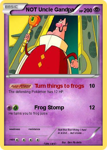 Pokemon NOT Uncle Gandpa