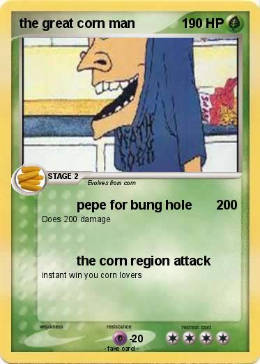 Pokemon the great corn man