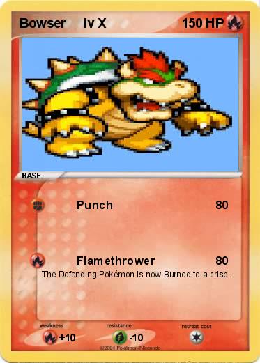 Pokemon Bowser     lv X                                                   