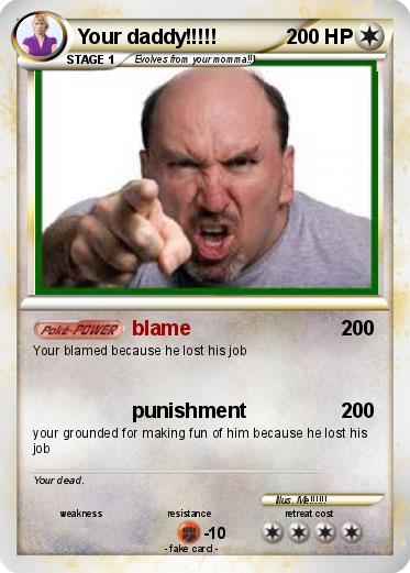 Pokemon Your daddy!!!!!