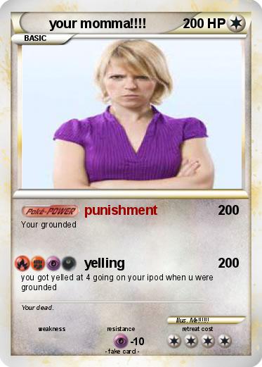 Pokemon your momma!!!!