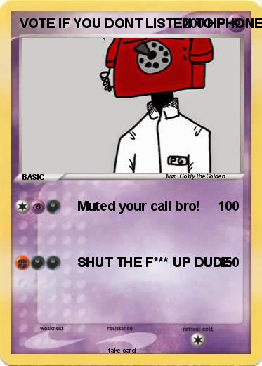 Pokemon VOTE IF YOU DONT LISTEN TO PHONE GUY'S CALLS
