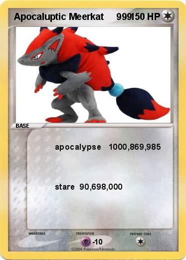 Pokemon Apocaluptic Meerkat     999