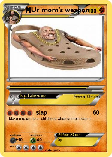 Pokemon Ur mom's weapon