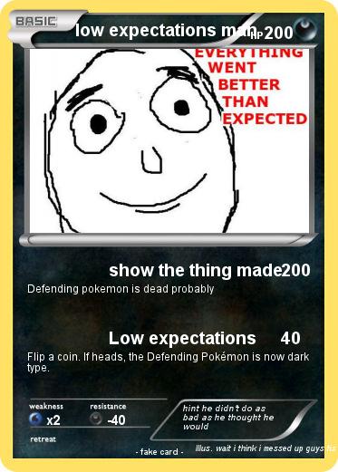 Pokemon low expectations man