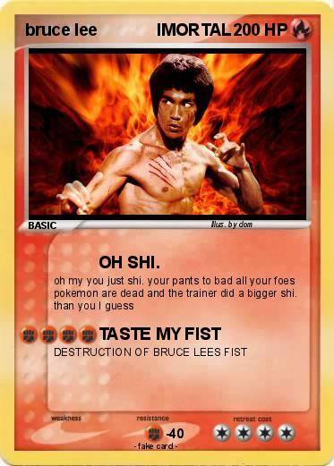 Pokemon bruce lee             IMORTAL