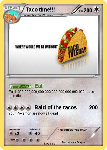 Pokemon Taco time!!!