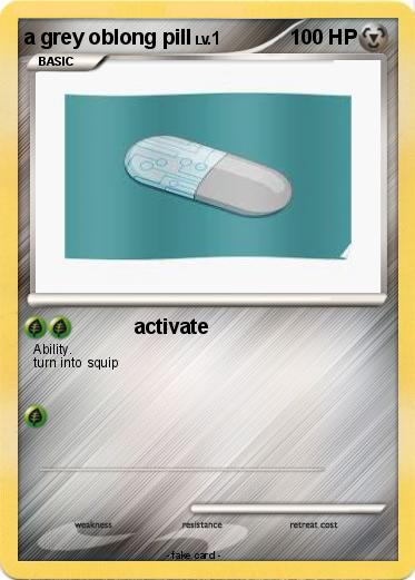 Pokemon a grey oblong pill