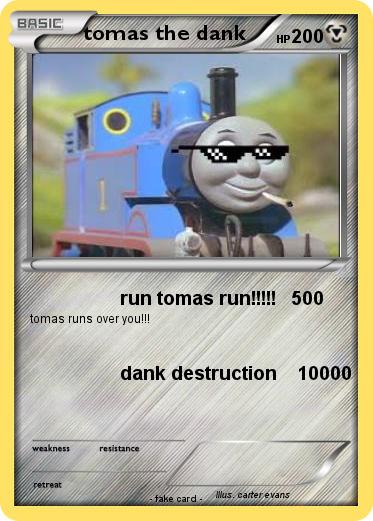 Pokemon tomas the dank