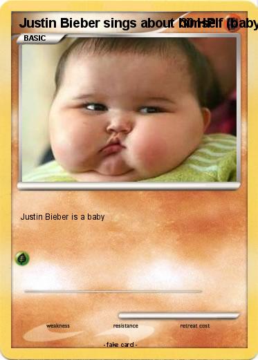 Pokemon Justin Bieber sings about himself (baby)
