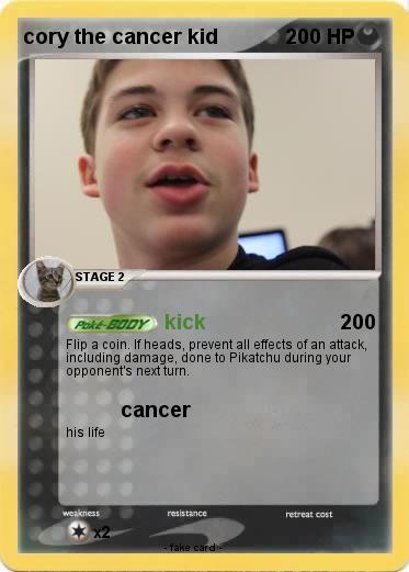 Pokemon cory the cancer kid
