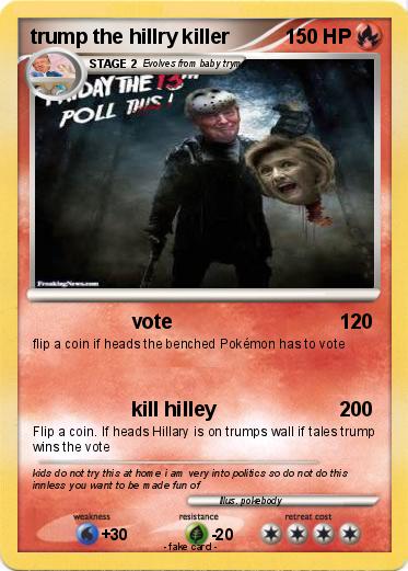 Pokemon trump the hillry killer