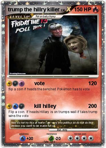 Pokemon trump the hillry killer