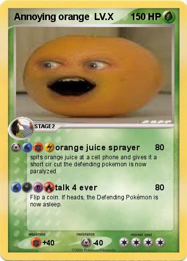 Pokemon Annoying orange  LV.X