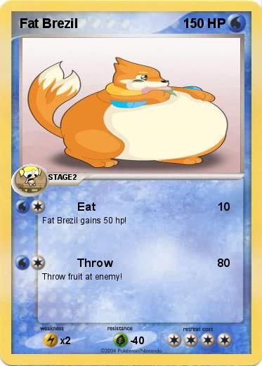 Pokemon Fat Brezil