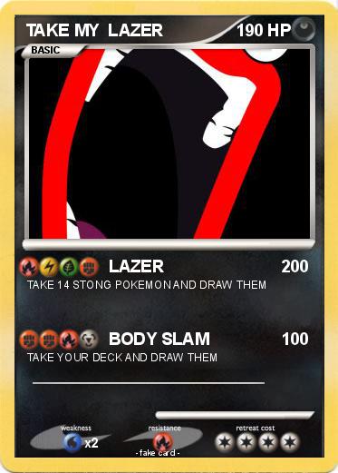 Pokemon TAKE MY  LAZER