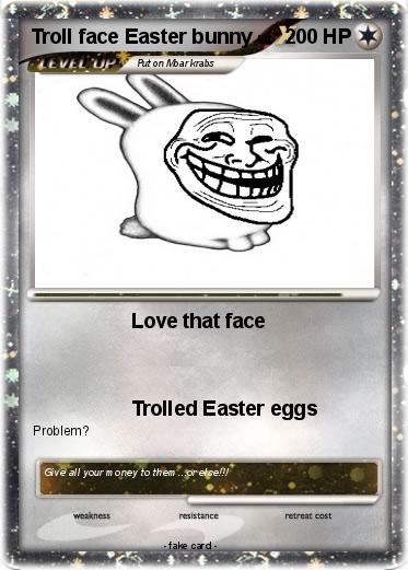 Pokemon Troll face Easter bunny
