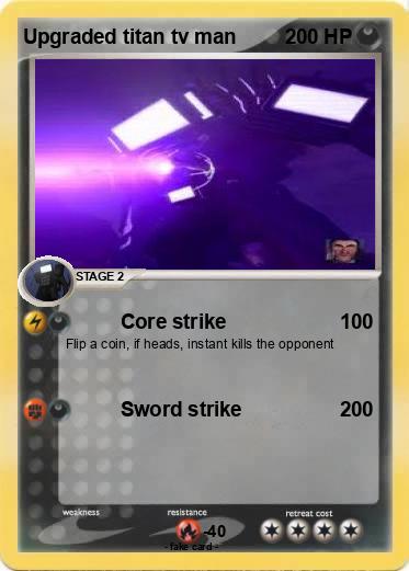 Pokemon Upgraded titan tv man