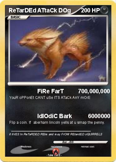 Pokemon ReTarDEd ATtaCk DOg