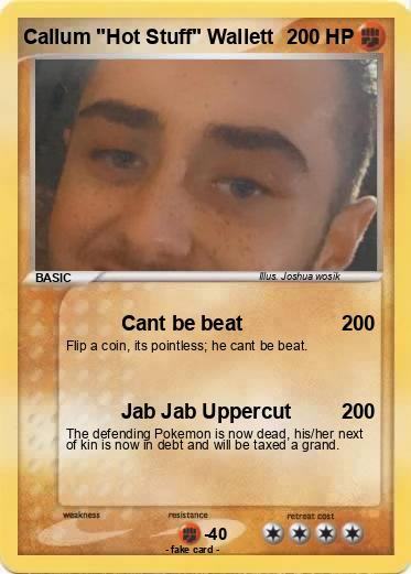 Pokemon Callum "Hot Stuff" Wallett