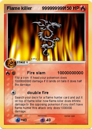 Pokemon Flame killer        999999999