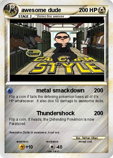 Pokemon awesome dude