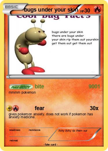 Pokemon bugs under your skin
