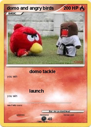Pokemon domo and angry birds