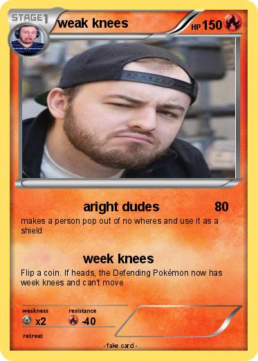 Pokemon weak knees