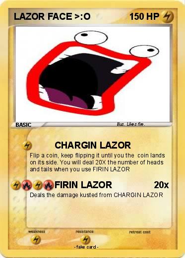 Pokemon LAZOR FACE >:O