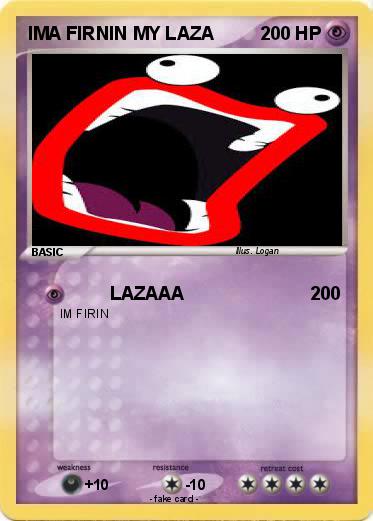 Pokemon IMA FIRNIN MY LAZA
