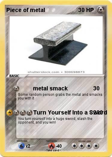 Pokemon Piece of metal