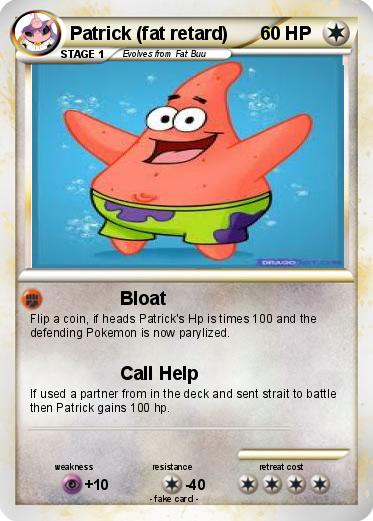 Pokemon Patrick (fat retard)