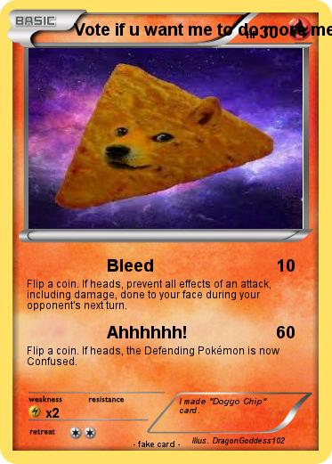 Pokemon Vote if u want me to do more meme cards like "doggo chip"