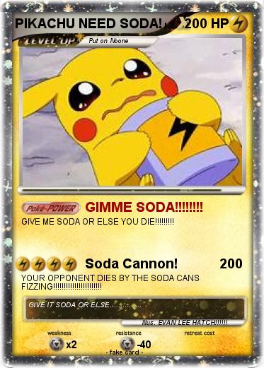 Pokemon PIKACHU NEED SODA!