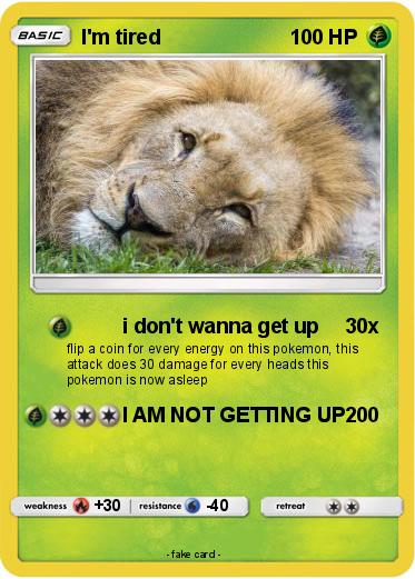 Pokemon I'm tired