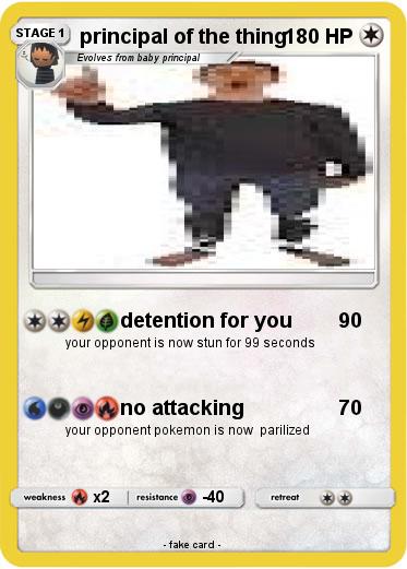 Pokemon principal of the thing