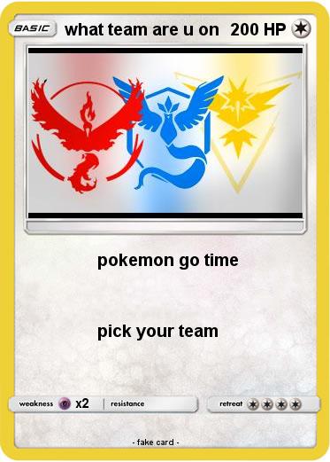 Pokemon what team are u on