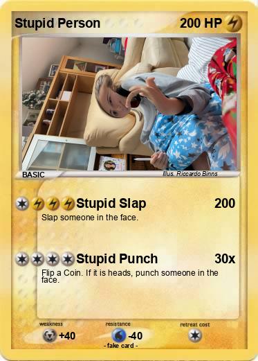 Pokemon Stupid Person Pokemon Stupid Person