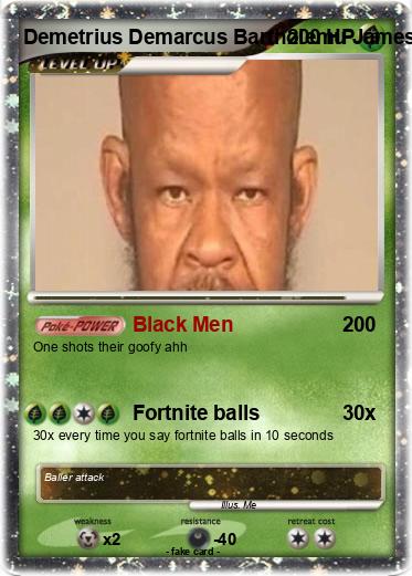 Pokemon Demetrius Demarcus Bartholemu James The 3rd Jr.
