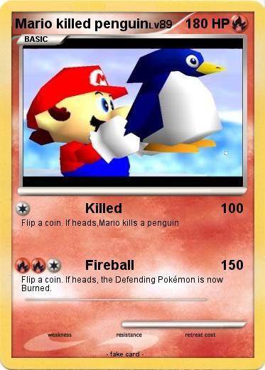 Pokemon Mario killed penguin