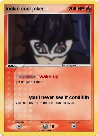 Pokemon lookin cool joker