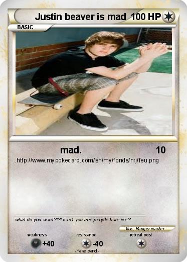 Pokemon Justin beaver is mad