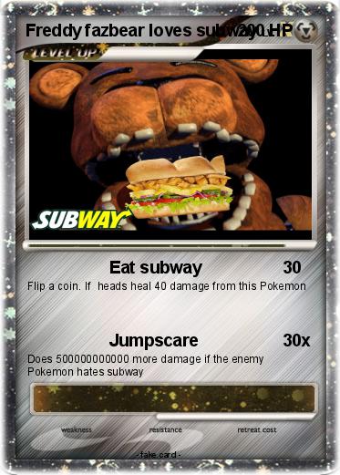Pokemon Freddy fazbear loves subway